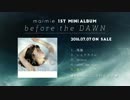 .+°1stアルバム「before the DAWN」クロスフェード【maimie@まいみい】 ﾟ+.ﾟ