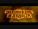 Teaser Once Upon A Time In Jerusalem