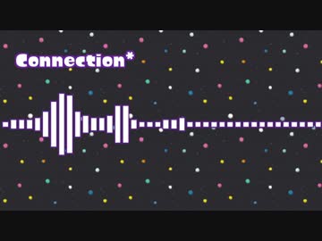 【オリジナル】Connection*【chiptune】