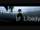 【初音ミク】The Dawn of Liberty