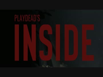 [不安実況] 落ち着いて INSIDE [PART1]