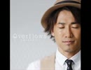 ナオト・インティライミ　♪Overflows　●投稿終了→「たくや11」へ●