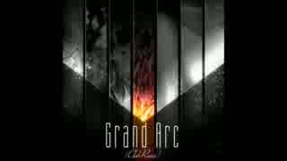 [CROSS×BEATS]Grand Arc (Club Remix) 音源