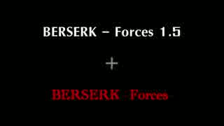 【MIX】BERSERK - Forces 2.5