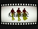 【MMD刀剣乱舞】 Classic 【なかよし三名槍】