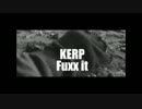 【ニコラップ】Fuxx it 【KERP】