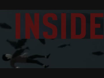 [不安実況] 落ち着いて INSIDE [PART7]