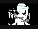 Grip & Break Out !!!!!