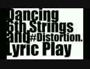 Dancing 6th Strings and Lyric Play #Distortion.