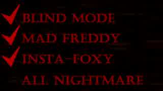 Five Nights at Freddy's 4 【BLIND + MAD FREDDY + INSTA FOXY】