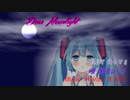 【闇音レンリ】  DEAR MOONLIGHT  【オリジナル】