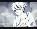 【鏡音レン】DOUBLE【カバー】