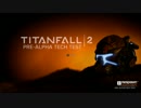 口の悪い実況者がTitanfall2α実況プレイ Noob1 ～トレーニング～