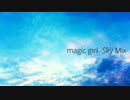 magic girl -Sky Mix-