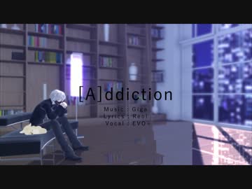 【MMD刀剣乱舞】[A]ddiction【モーション配布終了】
