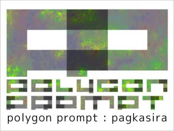 【#夏のハードミニマル祭】polygon prompt - pagkasira【オリジナル】