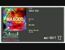 【simai】MAX 300【創作譜面】
