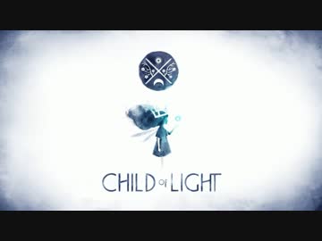 【CHILD OF LIGHT】夢見る少女と社畜の旅【実況】 Part1