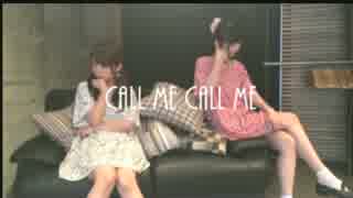 【ぽちまぁ～】CALL ME CALL ME【踊ってみた】