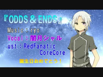 【2016誕生祭】ODDS&ENDS【闇月シャル】