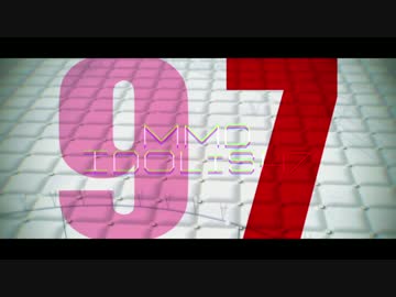 【MMDアイナナ】ハイファイレイヴァー【79】