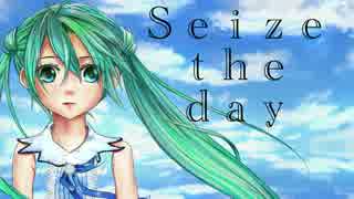 Seize the day ／ 初音ミクV4X 【koushirou（卑屈P）】