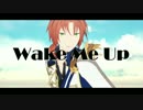 【MMDあんスタ】　Wake Me Up