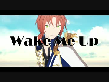 【MMDあんスタ】　Wake Me Up
