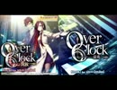 [REV. SUNRISE]Over Clock ～前兆～と～開放~を繋げてみた