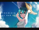 【繋いでみた】VOCALOID DJ BAR39 / 20160831 mix by PIXY