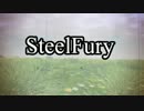 【SteelFury】疲れたマッチョとドイツ兵Part１