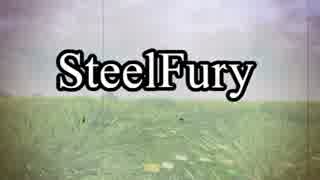 【SteelFury】疲れたマッチョとドイツ兵Part１