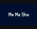 Me Me She utatttemita