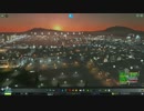 【実況】Cities:Skylines 2016年08月 総集編
