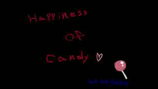 【初音ミク】Happiness of candy【オリジナル】