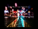 【NNIオリジナル曲】Silent Wave - Late Night Drive