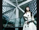 【水樹奈々】NEXT ARCADIA【IMPACT EXCITER】歌ってみた：UFCOK