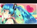 【初音ミク】夏恋フィロソフィー【オリジナル】