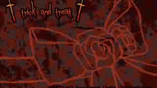 【ニコカラ】 trick and treat【off vocal】－3キー