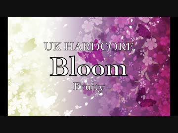 【UK Hardcore】Bloom【NNIオリジナル曲】