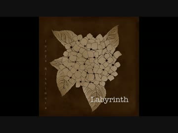 Junya Nishimura - Labyrinth【M3-2016秋】