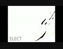 ELECT歌ってみた【ゆうじ】