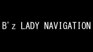 B'z LADY NAVIGATION