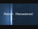 【NNIインディーズ】Reborn【リマスター】