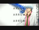 【人力銀魂】銀八先生にARROW歌ってもらった【銀誕2016】