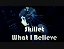 Nightcore - What I Believe (Skillet)
