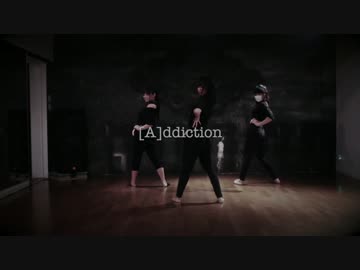 【大阪JK2組３人で】　[A]ddiction　【本気で踊ってみた】