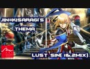 【BlazBlue】Lust SINを混ぜてみた【BGM】