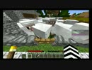 【Ｍｉｎｅｃｒａｆｔ】コミュ障が逝く⑪-２【MorihikoNetwork】