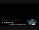 【5周年楽曲】EVERMORE fromデレラジ
